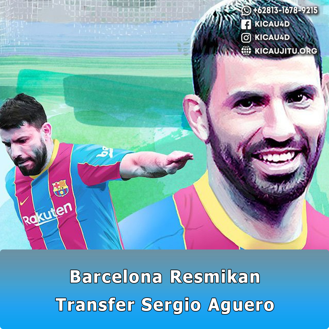 Barcelona Resmikan Transfer Sergio Aguero