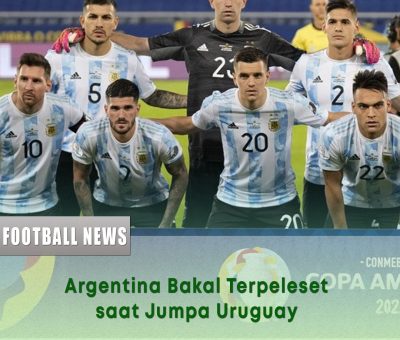 Argentina Bakal Terpeleset saat Jumpa Uruguay