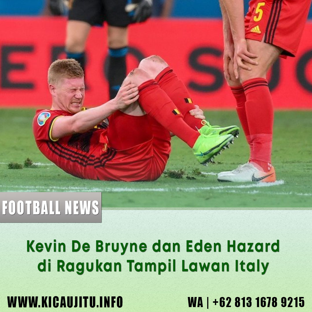 Kevin De Bruyne dan Eden Hazard di Ragukan Tampil Lawan Italy