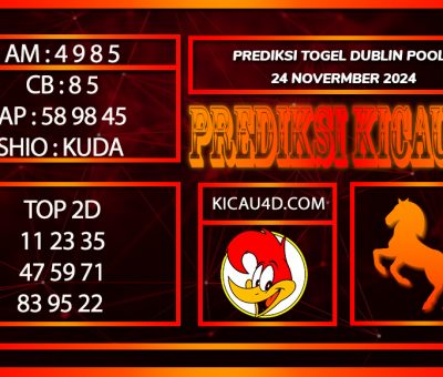 PREDIKSI TOGEL DUBLIN POOLS 24 NOVEMBER 2024